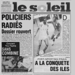 Politieagenten ontslagen in 1987, volgens Le Soleil