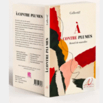 Bij Contre-Plumes: tien vrouwelijke stemmen verkennen nieuwe literaire werelden